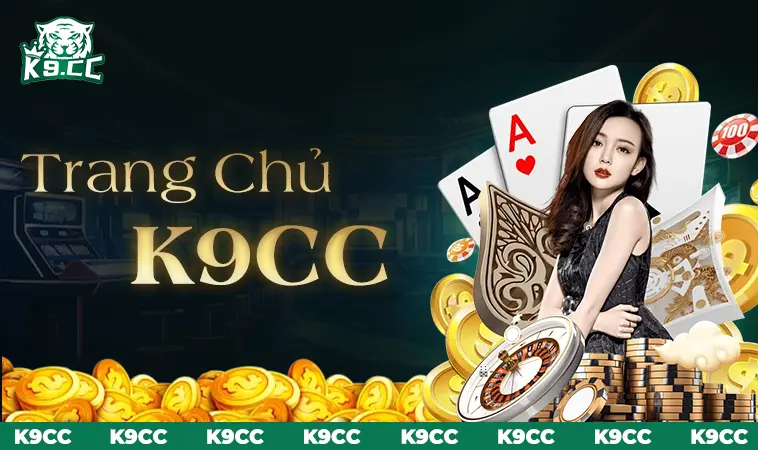 K9CC 08uhs29 - Nhà Cái K9 CC - Trang Chủ Cá Cược Casino Trực Tuyến Hàng Đầu 10 Nhà Cái K9CC - Trang Chủ Cá Cược Casino Trực Tuyến Hàng Đầu